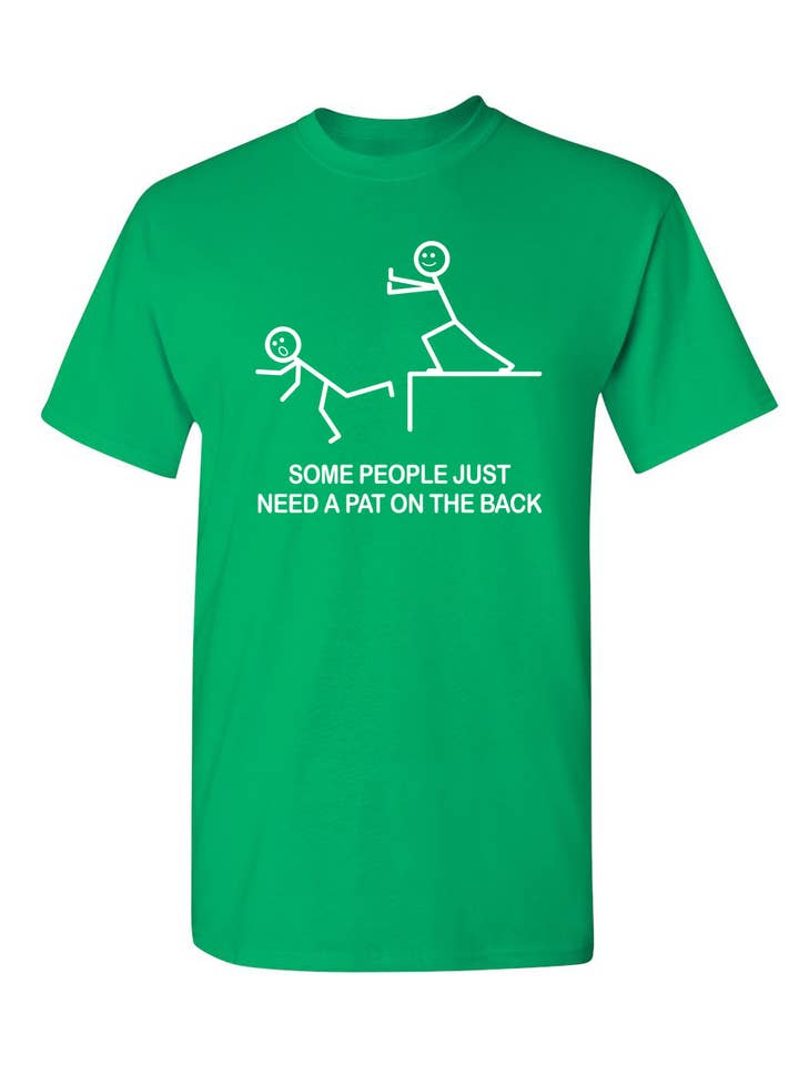 Feelin Good Tees - Wholesale Screen Printed T-Shirt - Unisex - Some People Just Need A Pat On The Back13