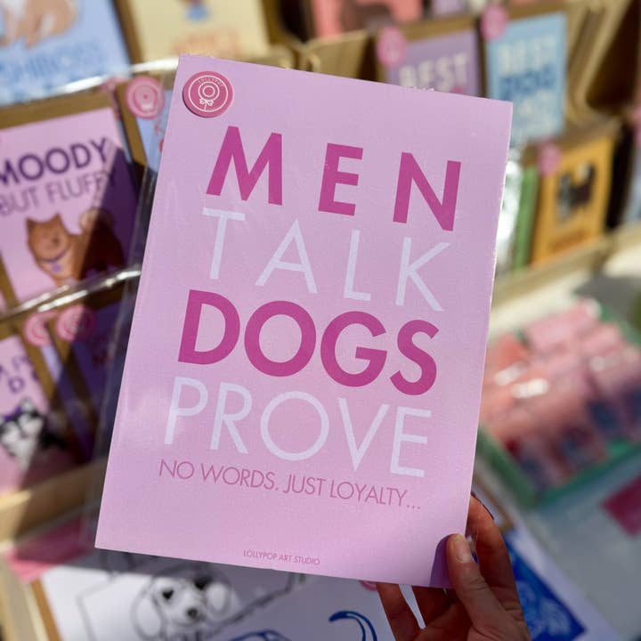 Affiche A4 Men Talk Dogs Prove for wholesale by LOLLYPOPARTSTUDIO