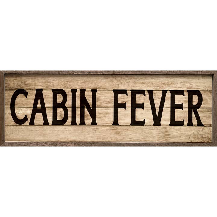 Kendrick Home - Wholesale Sign - Cabin Fever Whitewash