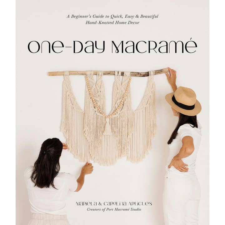 Macmillan Publishers - Wholesale Crafts, Hobbies & DIY - One-Day Macrame: Quick, Easy & Beautiful Hand-Knotted Decor