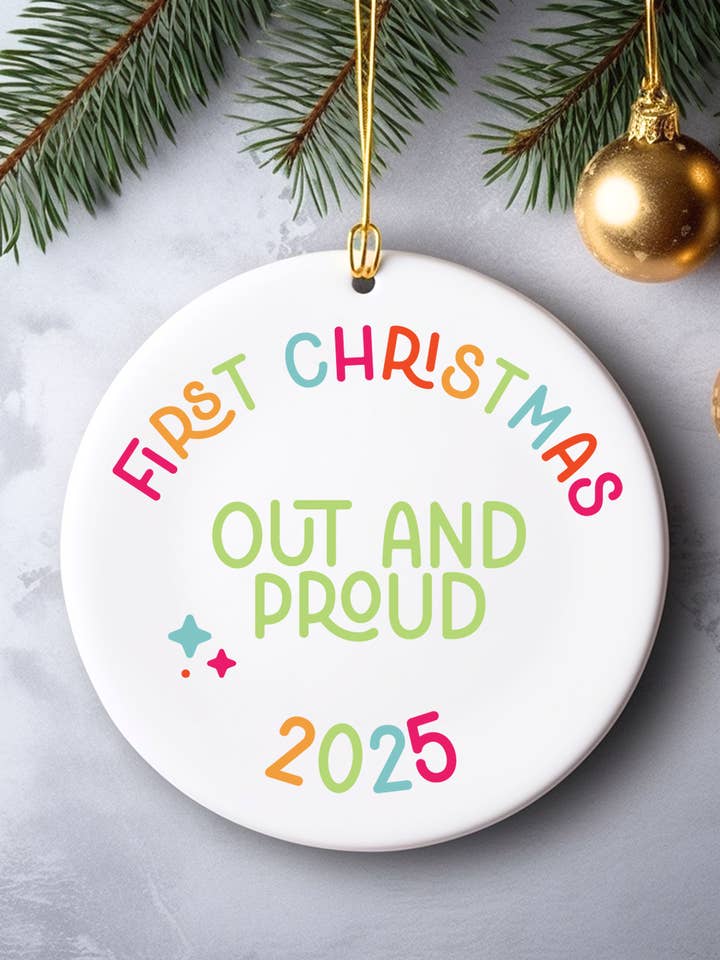 first christmas out and proud ornament for wholesale by Square Peggy