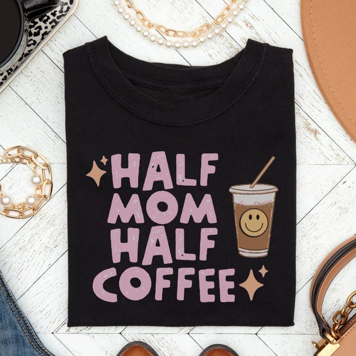 Half Mom Half Coffee for wholesale by MidWest Tees