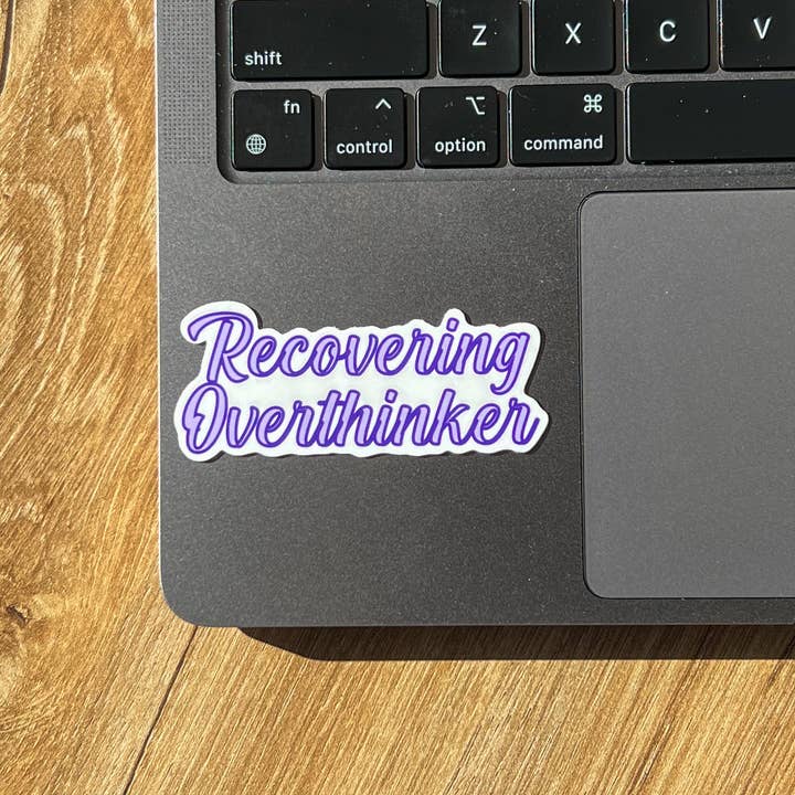 Uplifter Sticker - Wholesale Sticker - Recovering overthinker sticker2