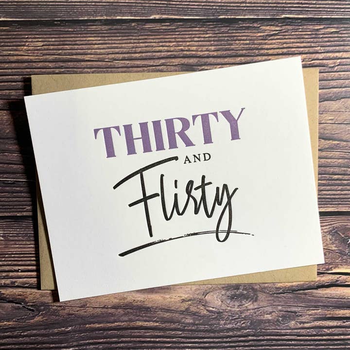 Thirty and Flirty. 30th Birthday Card. Milestone Birthday. for wholesale by Kincaid Creative