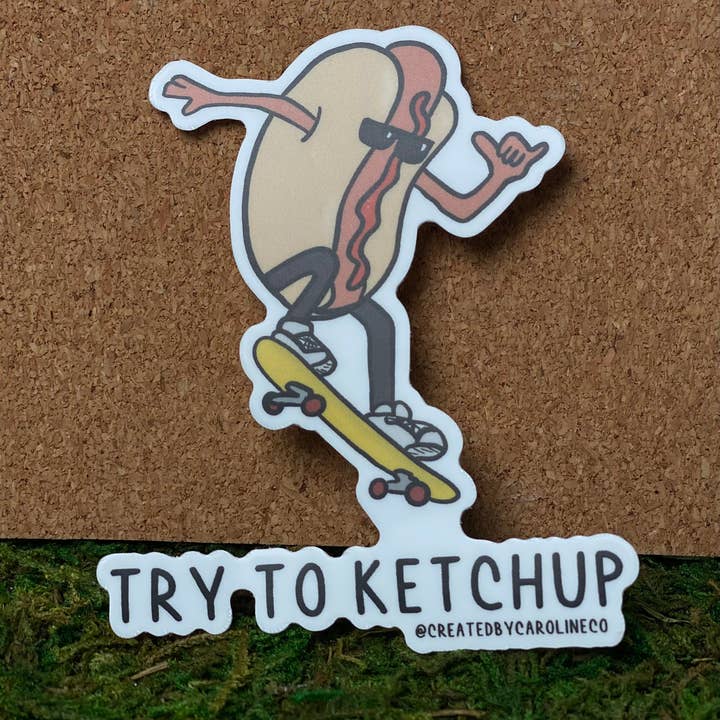 Try to Ketchup (Catch Up) Vinyl Sticker for wholesale by Created By Caroline Co