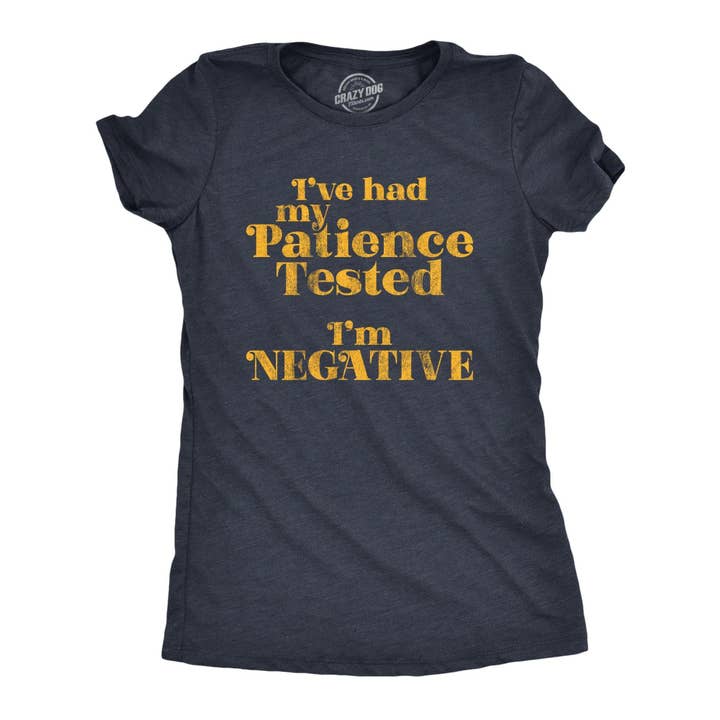 Heather Navy I've Had My Patience Tested I'm Negative Women's Tshirt for wholesale on Faire