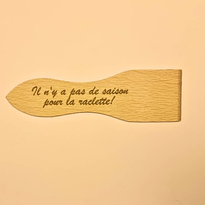 Raclette-Spatel "Es gibt keine Saison für Raclette für den Großhandel von Un Meuble et C...etera