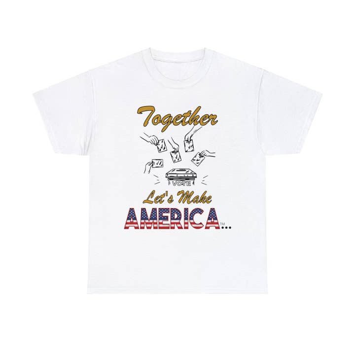 Let's Make America... Unisex T-Shirts for wholesale by Tee-Shirts By Design
