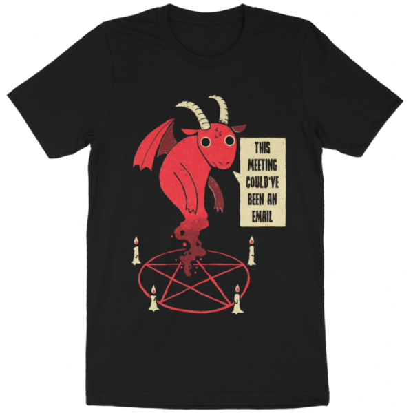 Wicked Clothes - Wholesale Screen Printed T-Shirt - Unisex - 'This Meeting' Shirt1