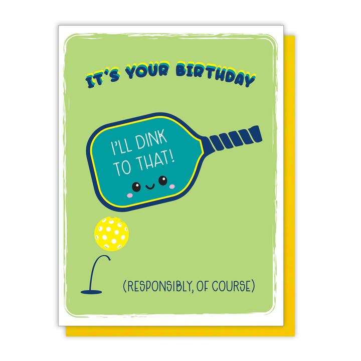 Punny and Cute Pickleball Birthday Card - Dink to That for wholesale by Kiss and Punch