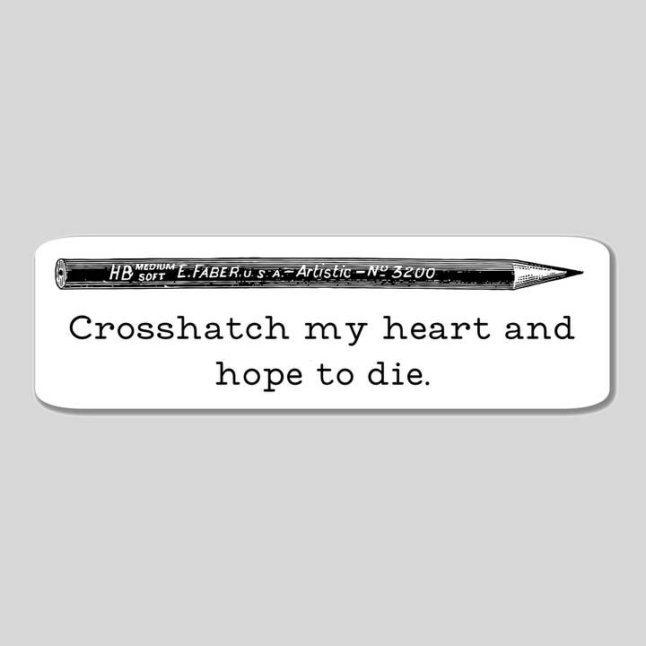 Crosshatch My Heart & Håber at dø Vinyl Sticker for engroshandel hos Polite Menace Sticker Co.