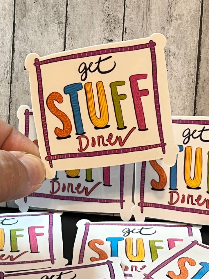 Get Stuff Done Vinyl Sticker Laminated Indoor for wholesale by My Groovy Art Shop