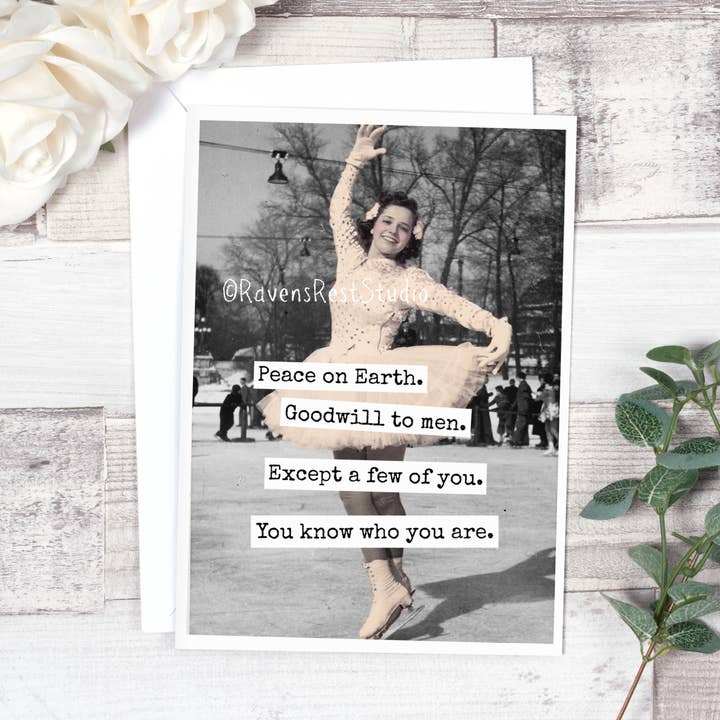 Raven's Rest Studio - Wholesale Christmas Card - Peace On Earth. Goodwill To Men. Except A Few Of You...1