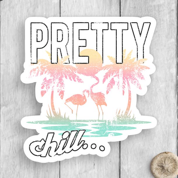 Pretty Chill Vinyl Sticker for wholesale by Expression Design Co