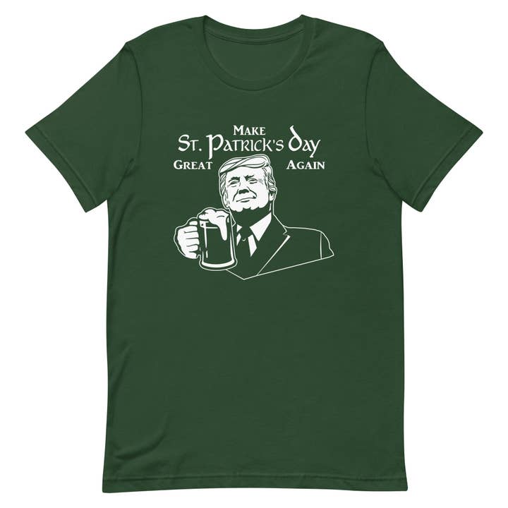 Make St. Patricks Day Great again DT Unisex t-shirt for wholesale by SUNFLOWER DREAMS BOUTIQUE