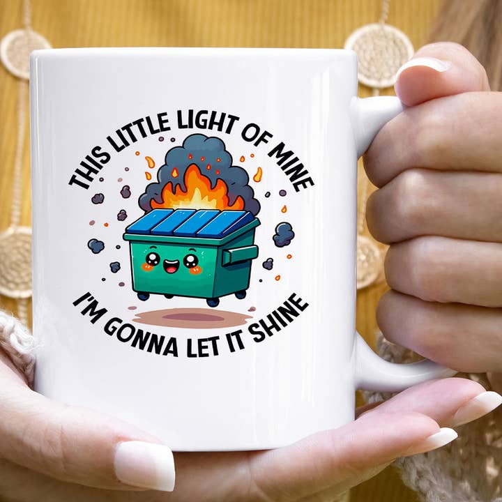 House Of Rodan - Wholesale Coffee Mug - This Little Light Of Mine - Dumpster Fire Coffee Mug 0