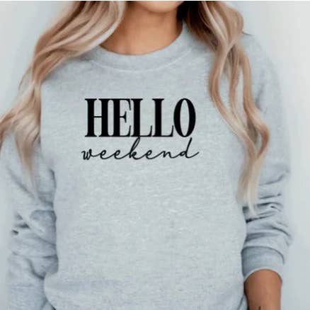 Jrkdesignstudio - Wholesale Graphic Sweatshirt - Women's - Hello Weekend Sweatshirt