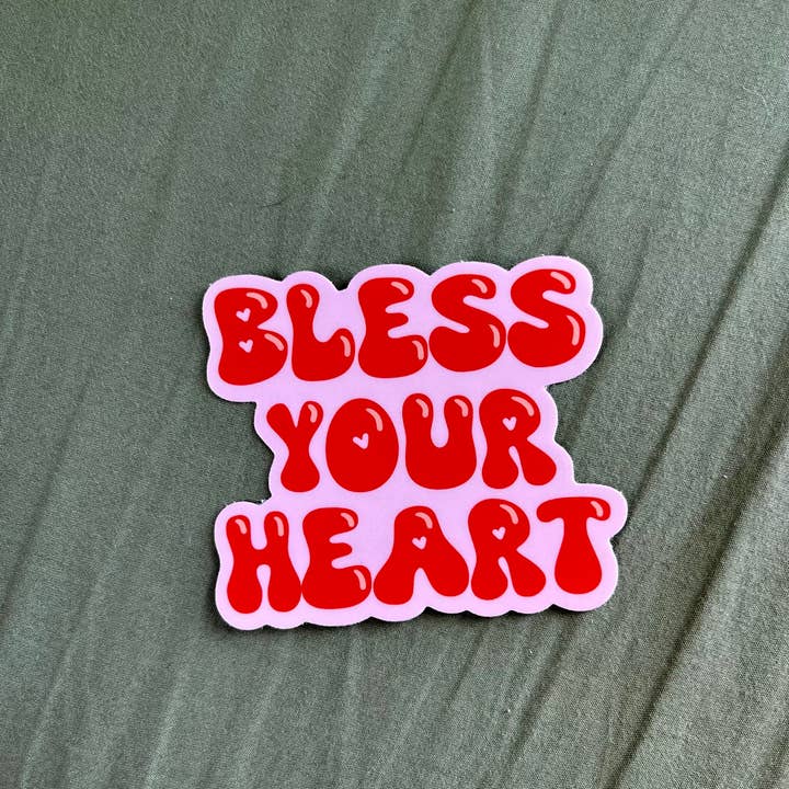 Stickers by Saylor - Wholesale Sticker - Bless Your Heart Funny Southern Saying Vinyl Sticker5