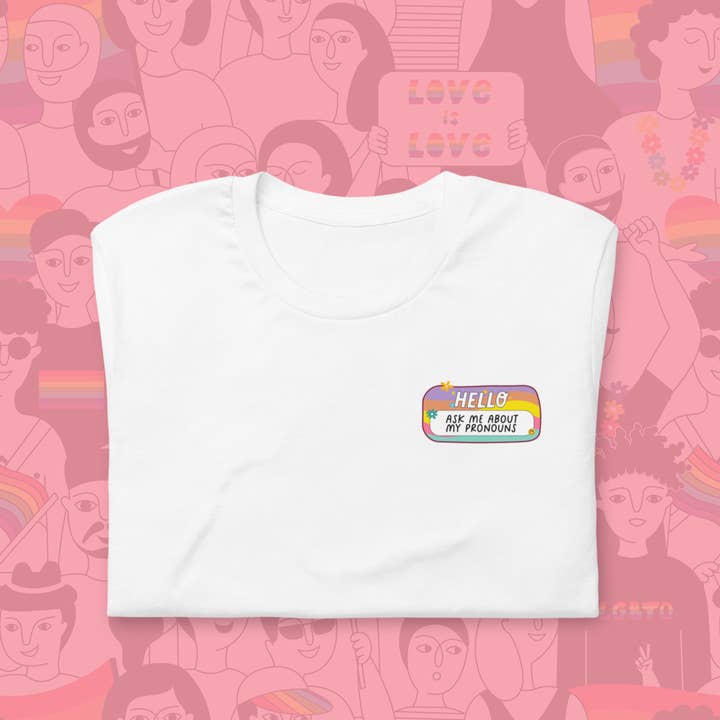 Hello Ask Me About My Pronouns T-shirt | LGBTQIA+ Shirt for wholesale by a riley creations