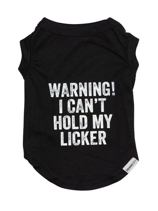 I Can't Hold My Licker Pet Tee for wholesale by SNARK CITY