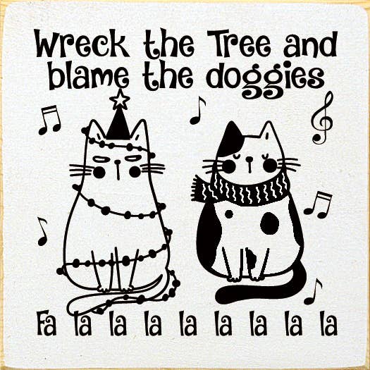 SAWDUST CITY - Vente Pancarte - Wreck the Tree and Blame the Doggies, panneau en bois Fa la la la la8