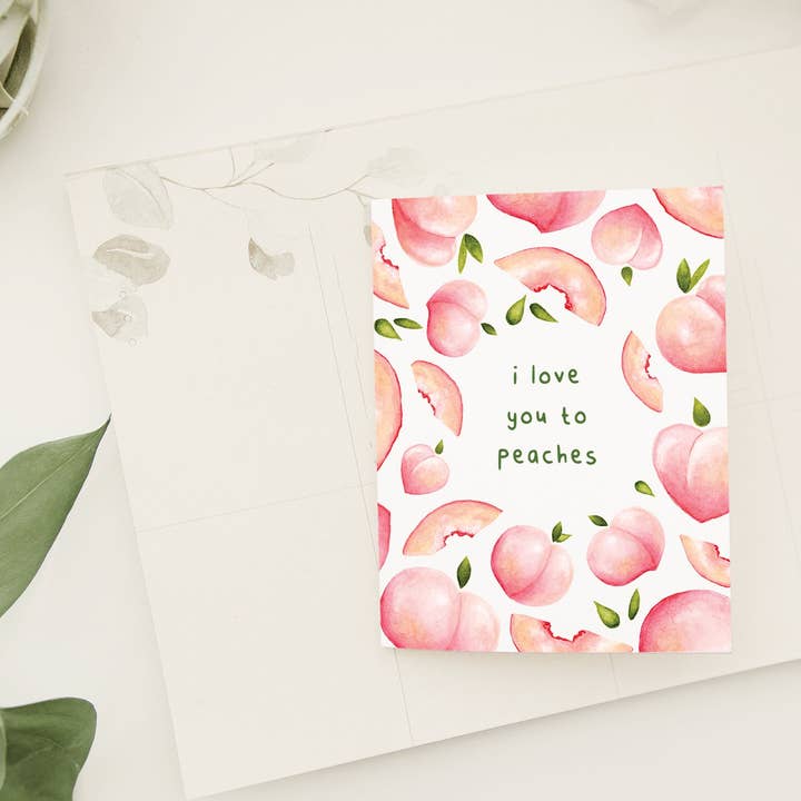 I Love You To Peaches for wholesale by Wild Honey Paper Co.