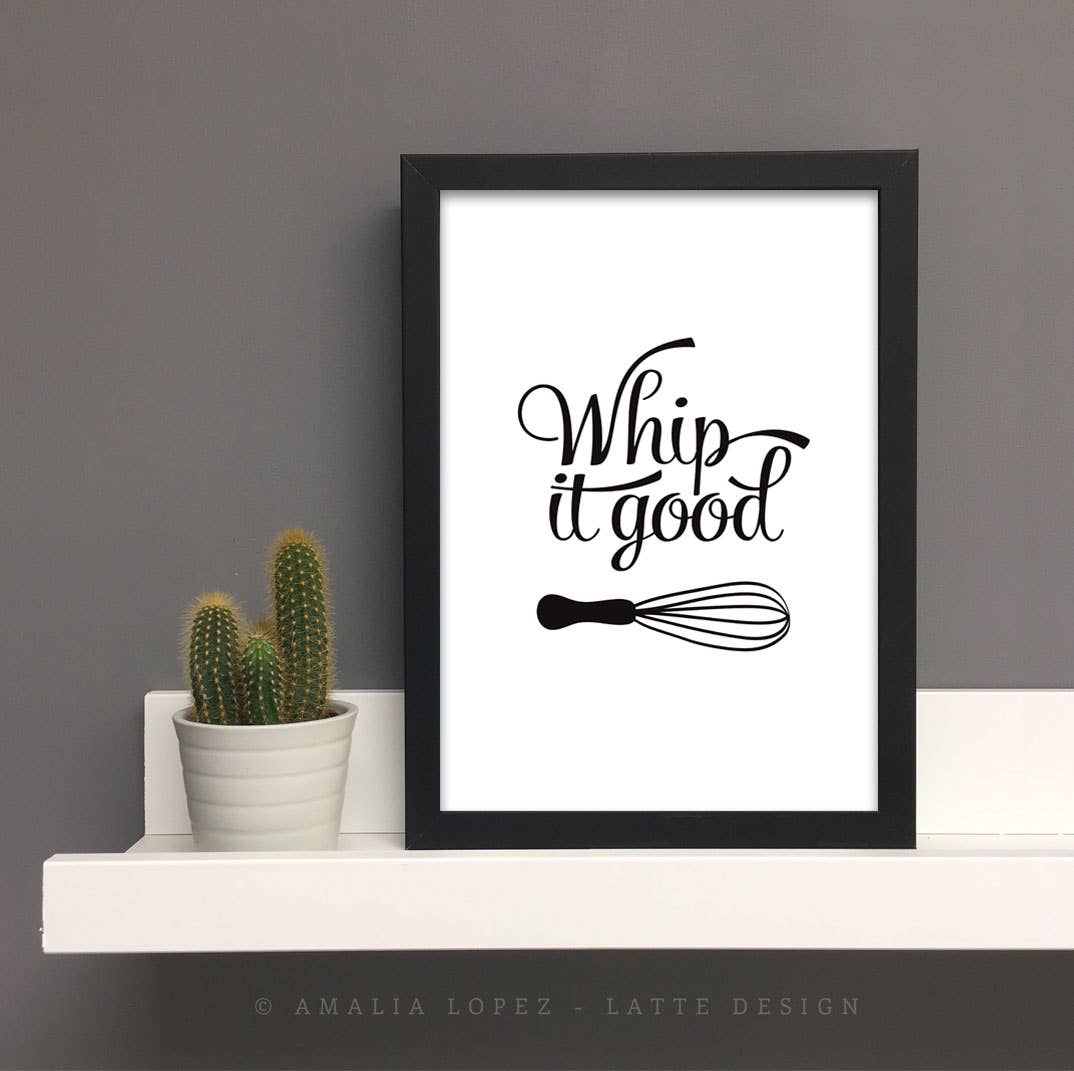 Latte Design - Wholesale Art Print - Whip it good Art print. White kitchen print2