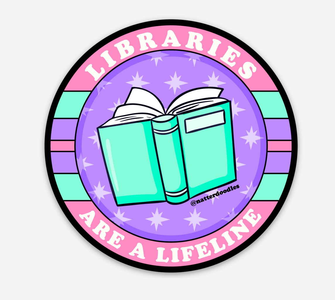 NatterDoodle – wholesale Sticker – Libraries Are a Lifeline Vinyl Sticker – Book Lover Reading5