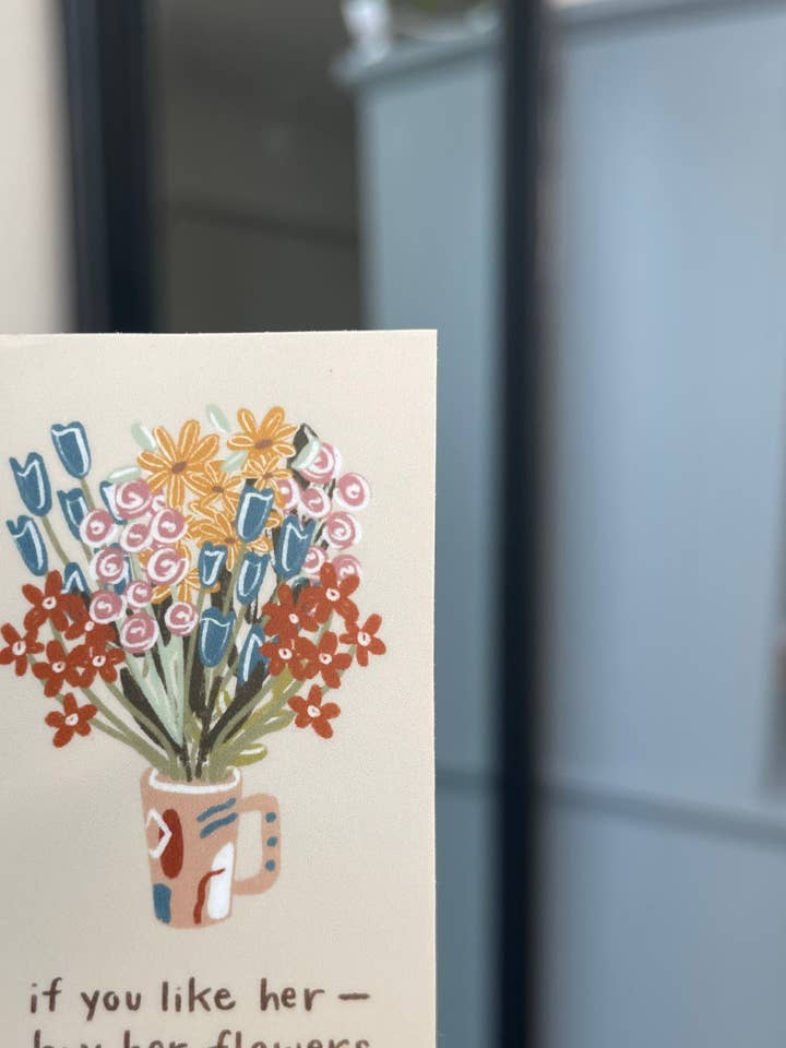 If You Like Her, Buy Her Flowers Sticker for wholesale by dinahslettering