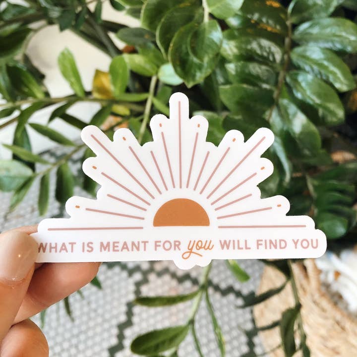 What is Meant for You Will Find You Sun Sticker for wholesale by The Anastasia Co
