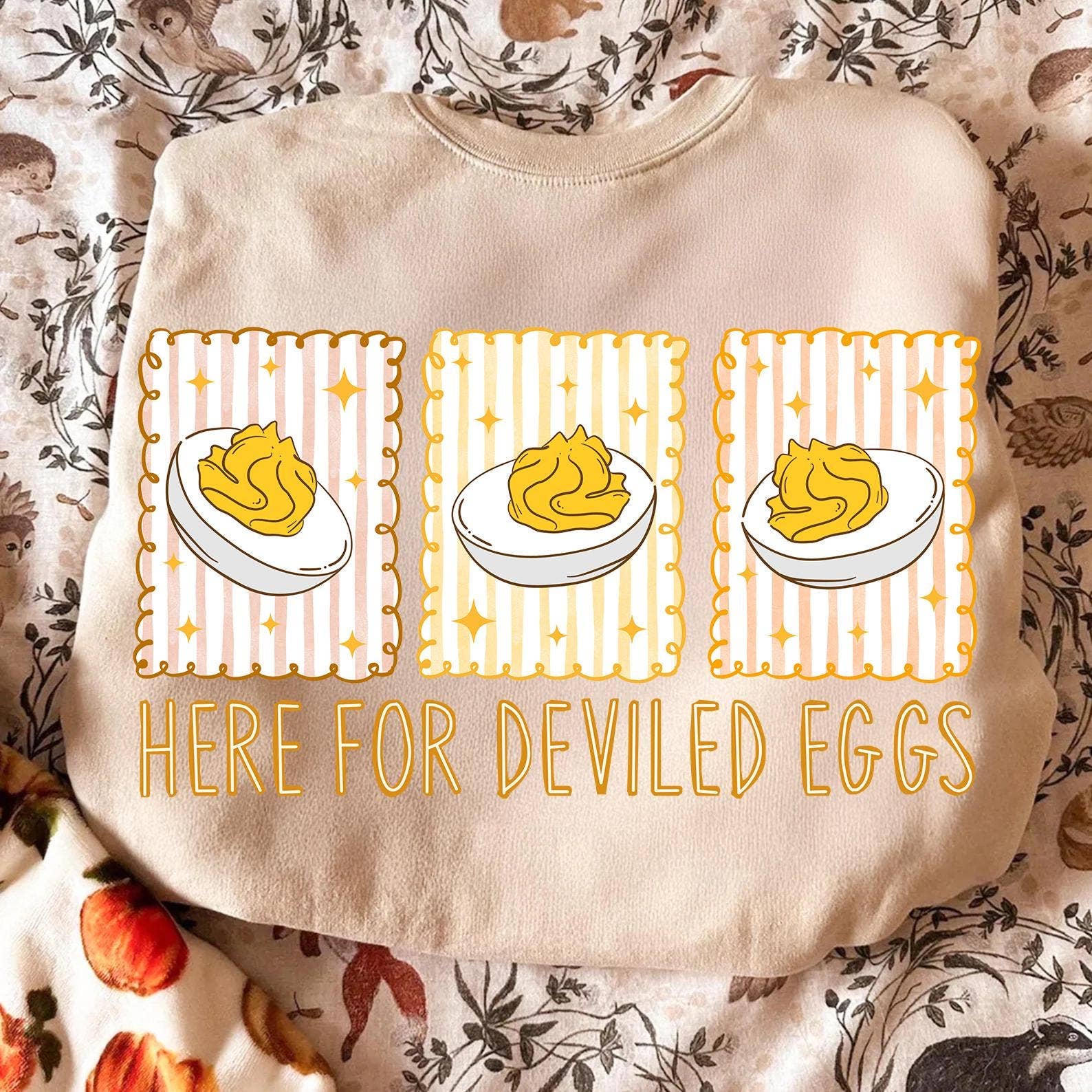 NVC Ecommerce LLC - Wholesale T-Shirt (Graphic) - Women's - Deviled Eggs Shirt, You Know Why I’m Here Sweatshirt3