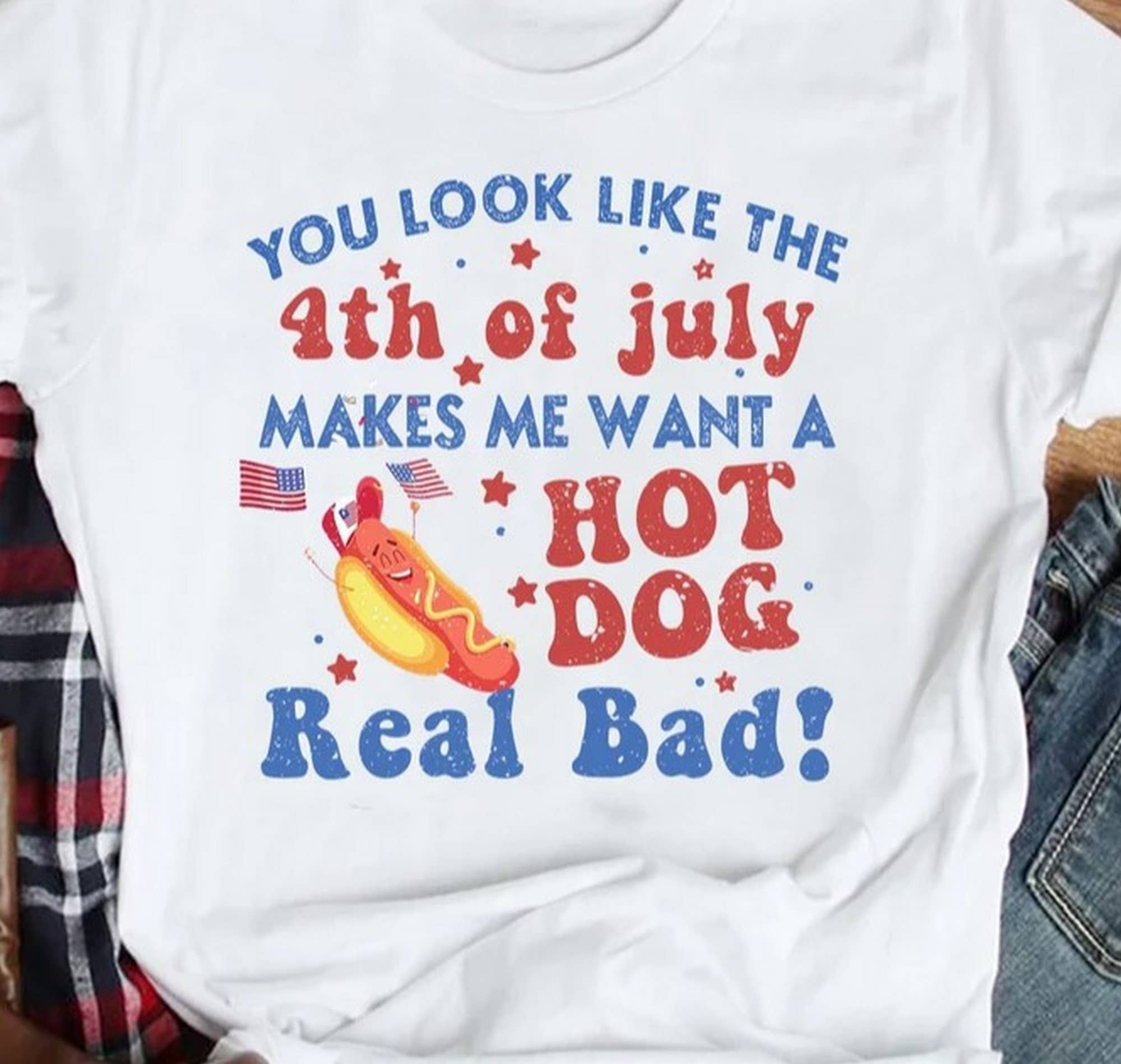Black You Look Like The 4th Of July, Makes Me Want A Hot Dog Real  for wholesale on Faire0