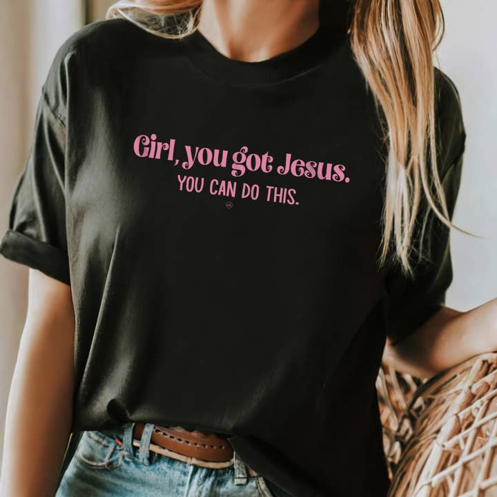 Girl, you got Jesus you can do this Christian Tee for wholesale by Never Lose Hope Designs