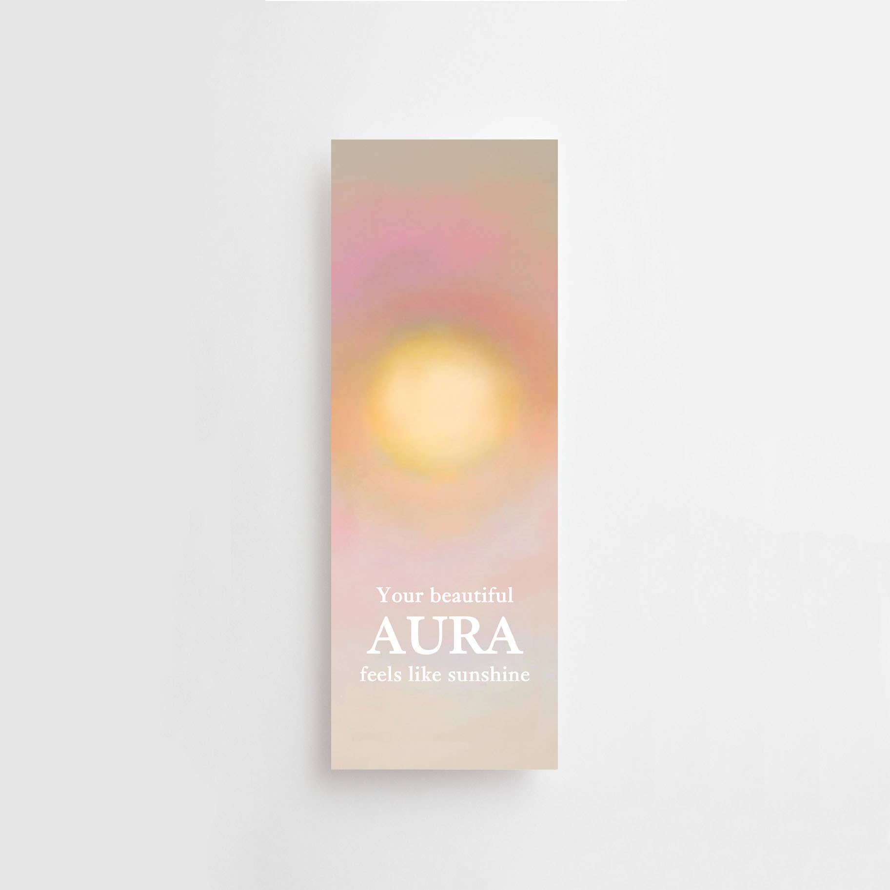 Anna Cosma - Wholesale Bookmark - YOUR BEAUTIFUL AURA FEELS LIKE SUNSHINE - BOOKMARK0