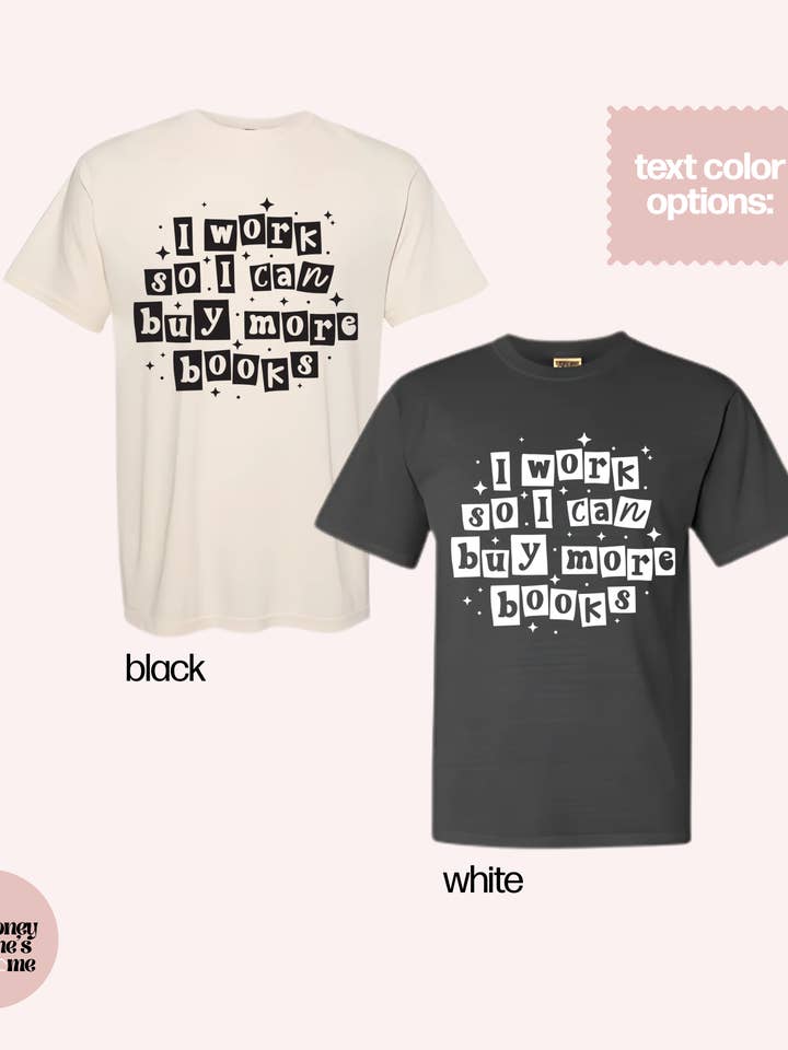 honeysheshome - Wholesale T-Shirt (Graphic) - Women's - I Work So I Can Buy More Books T-shirt for Book Lovers1