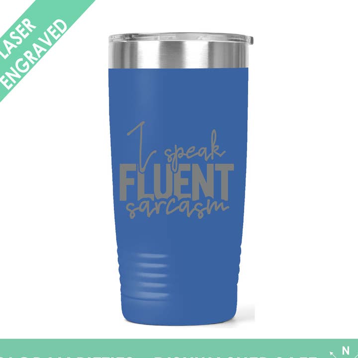 Rolig fras Jag talar flytande sarkasm Polar Camel Tumbler för wholesale av Northern Country Girl Designs, LLC