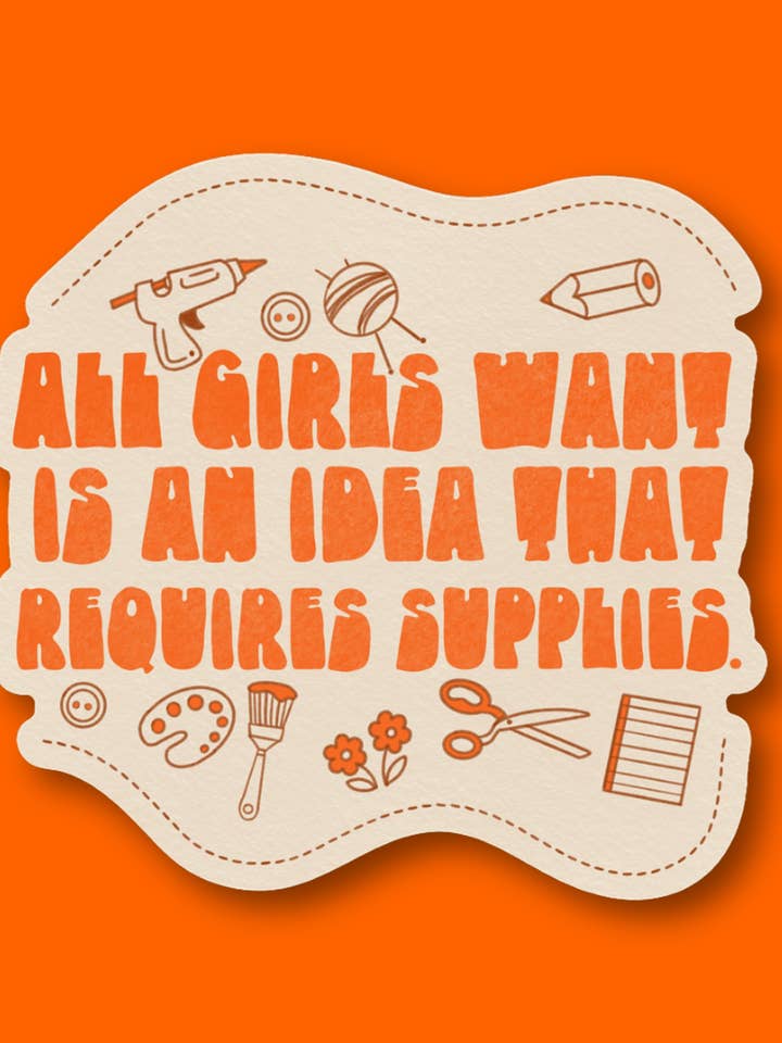 All Girls Want Are Supplies Vinyl Sticker por atacado de Chicka & Co