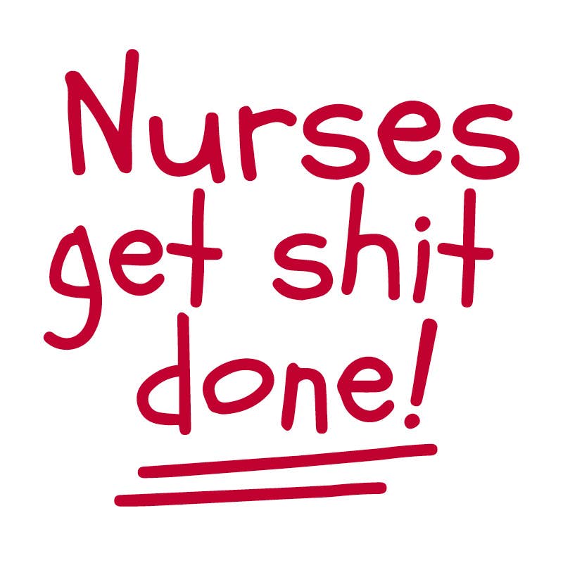 Stickerlishious - Wholesale Sticker - NURSES GET SHIT DONE DECAL0