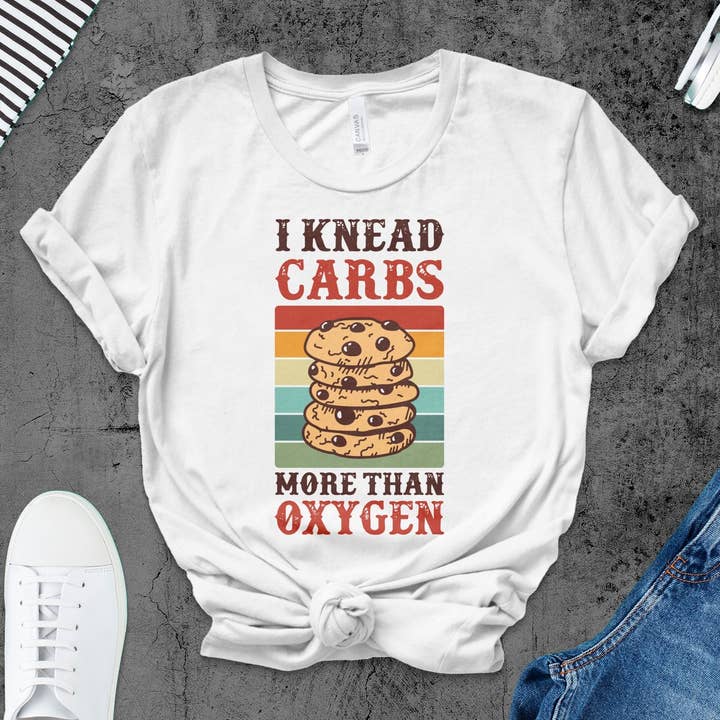 Funny Baking T-Shirt I Knead Carbs More Than Oxygen - Quirky Baker Tee for wholesale by FreakyTeeFactory