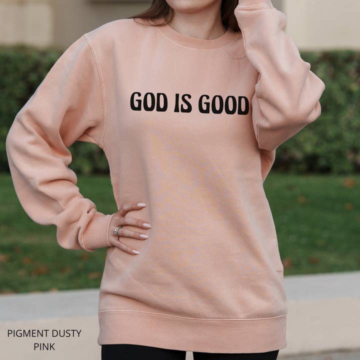 God Is Good Minimalist Text Graphic with Faith-Based Message – Pigment Crewneck Sweatshirt for wholesale by OSME