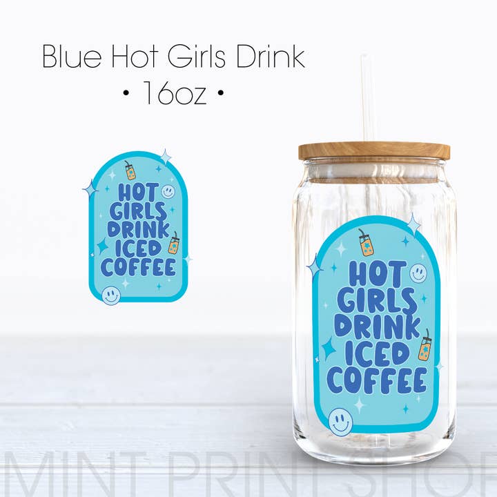 Blue Hot Girls Drink Coffee | UV DTF Decal for wholesale by Mint Print Shop & Co