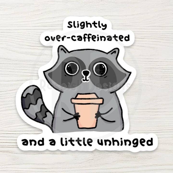Funny Raccoon Water Bottle Sticker, Overcaffeinated and Unhinged, Sarcastic Coffee Lover Gift for wholesale by Roseish Designs
