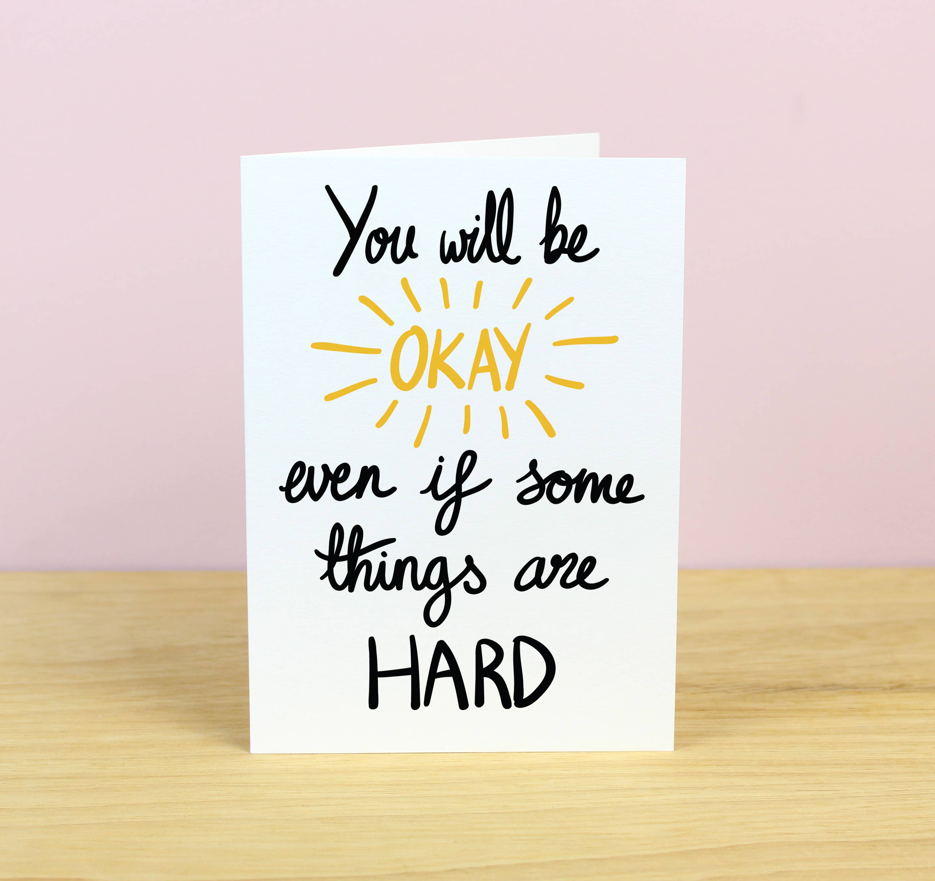 Ink Bandit – wholesale Sympathy card – You Will Be Okay Greetings Card