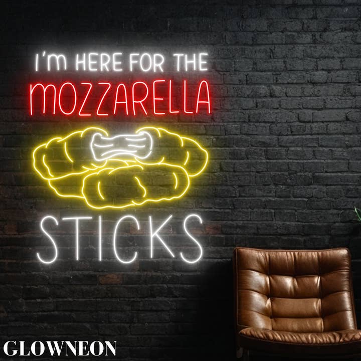 Glow Neon - Wholesale Neon Sign - I'm Here For The Mozzarella Sticks Led Sign, Mozzarella Sign3