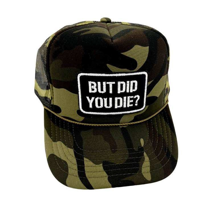 Billie Jane's Trucker Hats - Wholesale Trucker Hat - Women's - But Did You Die . Funny . Embroidered Patch . Trucker Hat1