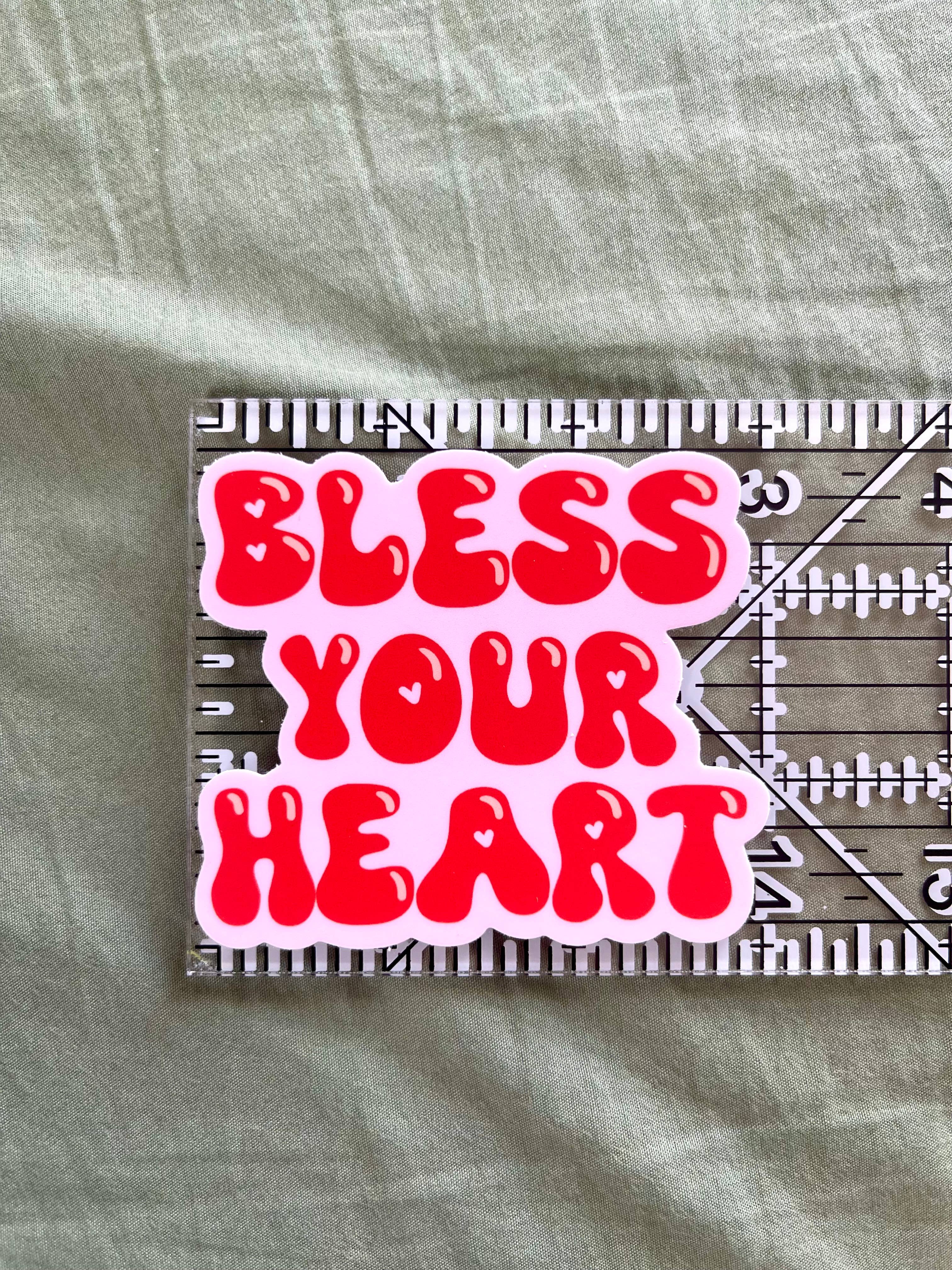 Stickers by Saylor - Wholesale Sticker - Bless Your Heart Funny Southern Saying Vinyl Sticker3