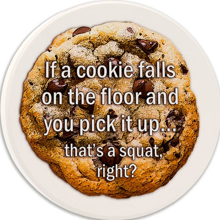 Car Coaster If a Cookie Falls Squat for wholesale by Tipsy Coasters & Gifts