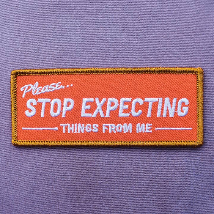 Retrograde Supply Co. - Wholesale Patch - Stop Expecting Things (Iron-On Patch)1