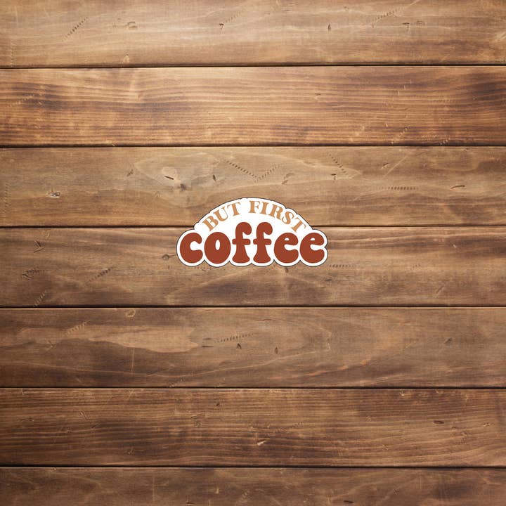Men først kaffe Sticker, Vinyl klistermærke, laptop klistermærke, Tablet klistermærke for engroshandel hos C3DAR Design