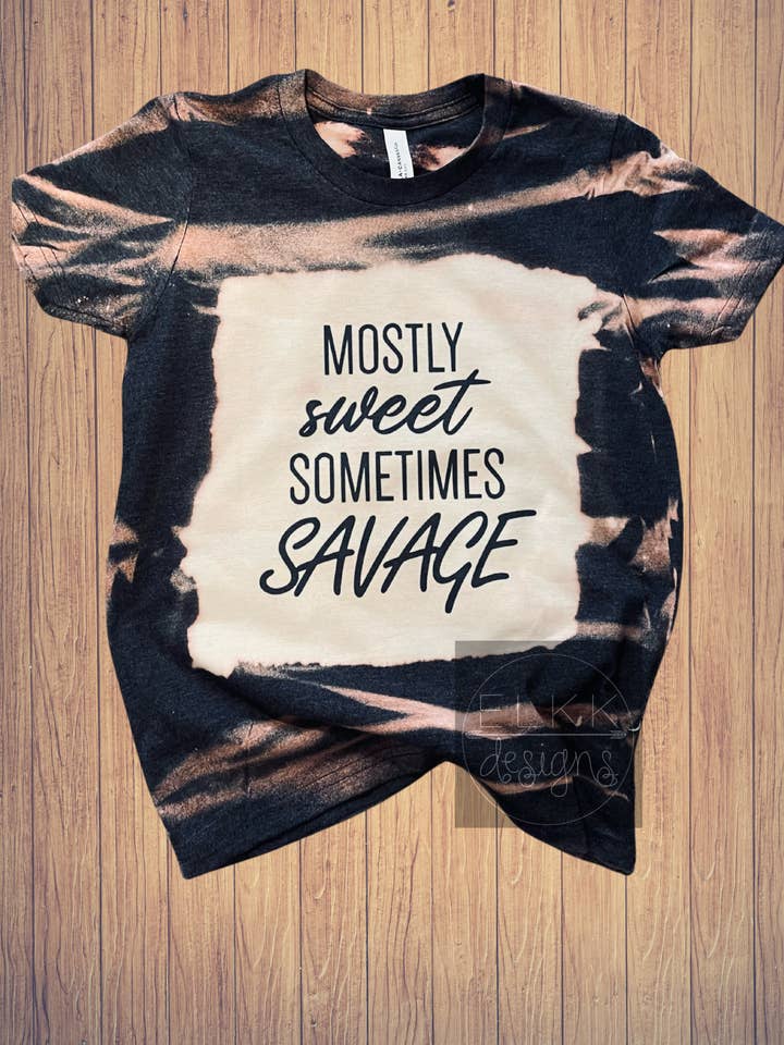 Mostly sweet sometimes savage for wholesale by Elkk Designs